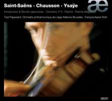 Saint-Saens: Intro & Rondo, Violin Concerto 3; Chausson, Ysaye: Poemes